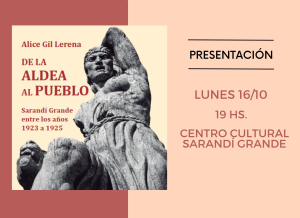 El lunes se presentar&aacute; el libro "De la Aldea al Pueblo" de Alice Gil en Sarand&iacute; Grande