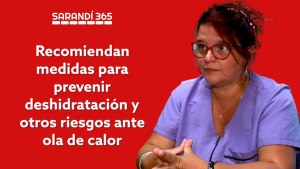 Alertan sobre golpes de calor, deshidrataci&oacute;n y otros riesgos por ola de calor prevista desde hoy en Sarand&iacute; Grande