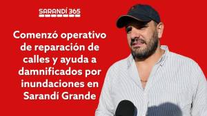 Comenz&oacute; operativo de reparaci&oacute;n de calles y apoyo a damnificados en Sarand&iacute; Grande