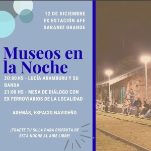 Museo de Sarand&iacute; Grande celebrar&aacute; "Museos en la Noche" con m&uacute;sica, feria y memoria ferroviaria