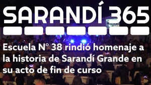 Escuela N&deg; 38 rindi&oacute; homenaje a los 150 a&ntilde;os de Sarand&iacute; Grande a trav&eacute;s de su "Viaje por el Tiempo" en acto cultural 2024