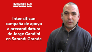 Intensifican campa&ntilde;a de apoyo a la precandidatura de Jorge Gandini en Sarand&iacute; Grande