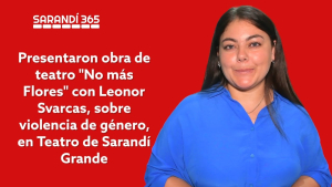Presentaron obra que aborda problem&aacute;tica de violencia de g&eacute;nero en Teatro de Sarand&iacute; Grande