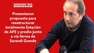 Presentaron ambiciosa propuesta para revitalizar hist&oacute;rica Estaci&oacute;n de AFE y v&iacute;a f&eacute;rrea en Sarand&iacute; Grande