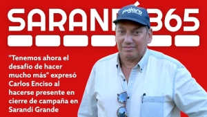 &ldquo;No vamos a hacer la plancha sino a mantener la cercan&iacute;a con la gente", expres&oacute; Carlos Enciso en cierre de campa&ntilde;a en Sarand&iacute; Grande