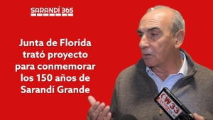 Junta Departamental fij&oacute; anoche octubre como mes para celebrar 150 a&ntilde;os de la fundaci&oacute;n de Sarand&iacute; Grande