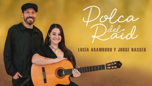 Luc&iacute;a Aramburu lanz&oacute; "Polca del Raid" con Jorge Nasser y videoclip que captura la esencia de fiesta h&iacute;pica de Sarand&iacute; Grande