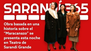 Hoy se presentar&aacute; en Teatro de Sarand&iacute; Grande una obra que recoge la historia de tres mujeres durante el "Maracanazo"